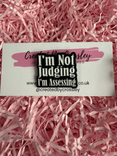Load image into Gallery viewer, “I’m not judging I’m assessing” Pin Badge
