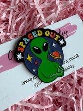 Load image into Gallery viewer, “Spaced Out” Space Alien Pin Badge
