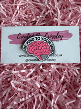 Load image into Gallery viewer, “Be kind to your mind” Brain Pin Badge
