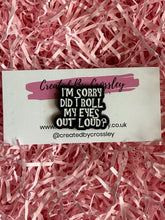 Load image into Gallery viewer, Eye rolling pin badge
