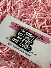 Load image into Gallery viewer, Eye rolling pin badge
