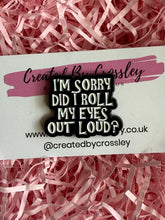 Load image into Gallery viewer, Eye rolling pin badge
