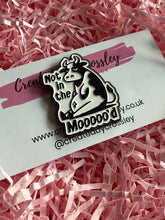 Load image into Gallery viewer, Not in the mood cow Pin Badge
