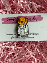 Load image into Gallery viewer, Trust me I’m a dogtor Pin Badge
