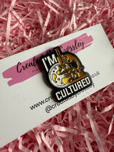 Load image into Gallery viewer, I’m Cultured Science Pin Badge
