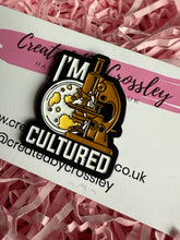 Load image into Gallery viewer, I’m Cultured Science Pin Badge
