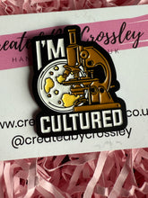 Load image into Gallery viewer, I’m Cultured Science Pin Badge
