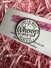 Load image into Gallery viewer, Funny Quote Pin Badge

