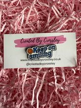 Load image into Gallery viewer, Keep on Smiling Pin Badge
