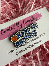 Load image into Gallery viewer, Keep on Smiling Pin Badge
