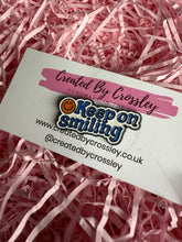 Load image into Gallery viewer, Keep on Smiling Pin Badge
