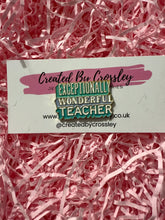 Load image into Gallery viewer, Exceptionally Wonderful Teacher Pin Badge
