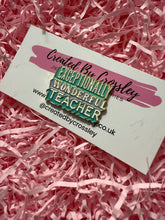 Load image into Gallery viewer, Exceptionally Wonderful Teacher Pin Badge
