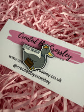 Load image into Gallery viewer, Work Duck Pin Badge
