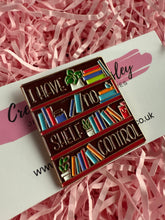 Load image into Gallery viewer, “I have no shelf control” Bookshelf Pin Badge
