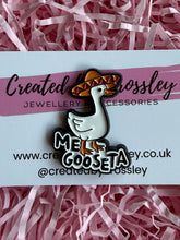Load image into Gallery viewer, “Me gooseta” Sombrero Goose Pin Badge
