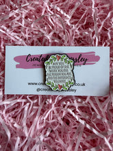 Load image into Gallery viewer, Proud Quote Pin Badge
