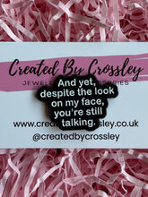 Load image into Gallery viewer, Funny Quote Pin Badge
