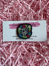 Load image into Gallery viewer, Flower Quote Pin Badge
