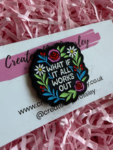 Load image into Gallery viewer, Flower Quote Pin Badge
