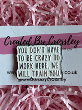 Load image into Gallery viewer, Work Quote Pin Badge
