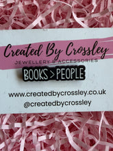 Load image into Gallery viewer, “Books>People” Pin Badge
