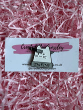 Load image into Gallery viewer, “I’m Fine” Cat Pin Badge

