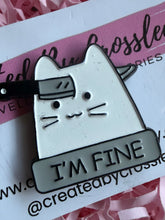 Load image into Gallery viewer, “I’m Fine” Cat Pin Badge
