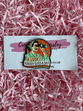 Load image into Gallery viewer, Funny Pin Badge
