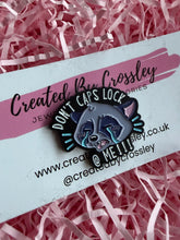 Load image into Gallery viewer, Crying Raccoon Pin Badge
