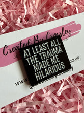 Load image into Gallery viewer, Funny Quote Pin Badge

