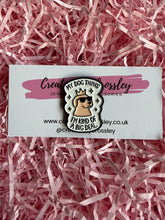 Load image into Gallery viewer, Big Deal Dog Pin Badge
